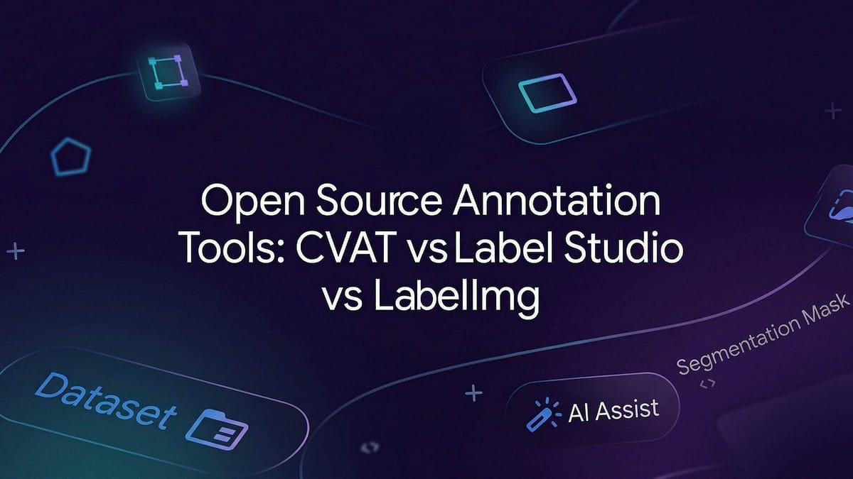Open source annotation tools: CVAT vs Label Studio vs LabelImg